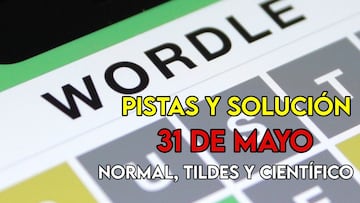 Wordle en español, científico y tildes para el reto de hoy 31 de mayo: pistas y solución